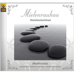 Mielenrauhaa – Meditaatio- Musiikkia kehon & mielen rentoutumiseen CD