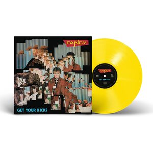Fancy – Get Your Kicks LP Yellow Vinyl