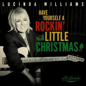Lucinda Williams – Have Yourself A Rockin' Little Christmas LP
