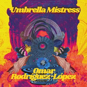 Omar Rodriguez-Lopez – Umbrella Mistress LP
