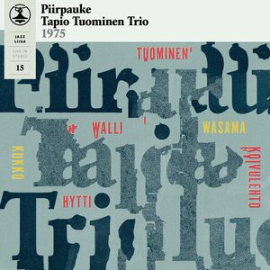 Piirpauke / Tapio Tuominen Trio – Jazz Liisa 15 LP