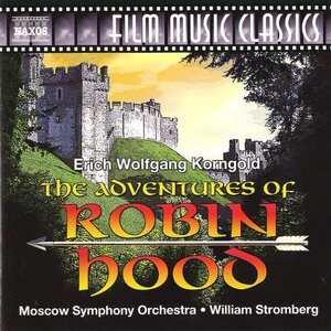 Erich Wolfgang Korngold, The Moscow Symphony Orchestra, William Stromberg – The Adventures Of Robin Hood CD