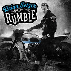 Brian Setzer – Gotta Have The Rumble CD