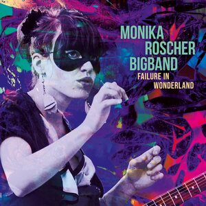 Monika Roscher Bigband – Failure In Wonderland 2LP