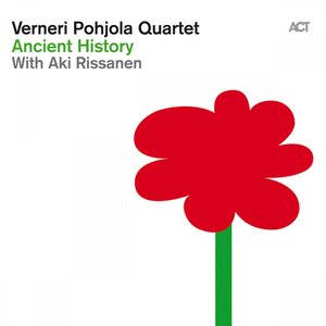 Verneri Pohjola Quartet With Aki Rissanen – Ancient History CD