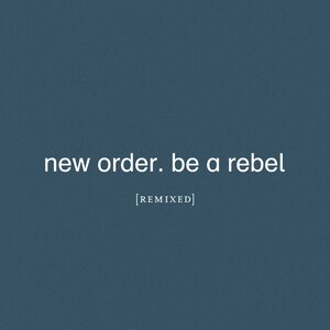 New Order – Be A Rebel (Remixes) 2x12" Coloured Vinyl