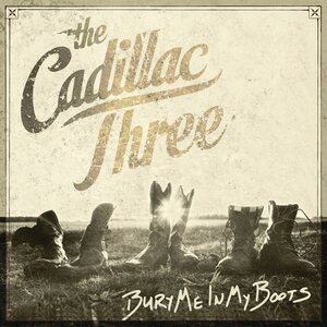 Cadillac Three – Bury Me In My Boots 2LP