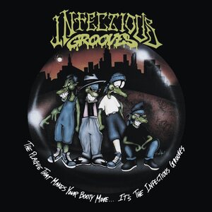 Infectious Grooves – The Plague That Makes Your Booty Move... It's The Infectious Grooves CD
