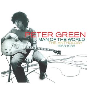 Peter Green – Man Of The World - The Anthology 1968-1988 2CD