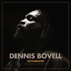 Dennis Bovell – The Dubmaster (The Essential Anthology) 2LP