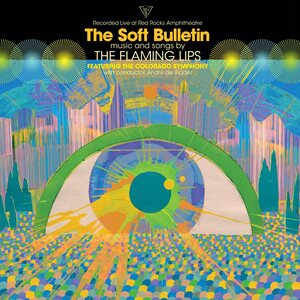 Flaming Lips Featuring The Colorado Symphony – (Recorded Live At Red Rocks Amphitheatre) The Soft Bulletin 2LP
