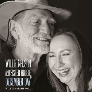 Willie Nelson And Bobbie Nelson – Willie’s Stash, Vol. 1: December Day CD