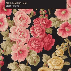Mark Lanegan Band – Blues Funeral 2LP