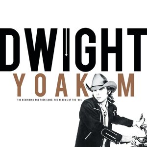 Dwight Yoakam – The Beginning And Then Some: The Albums of the '80s 4CD