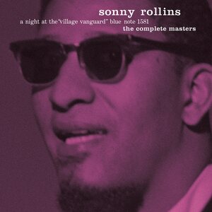 Sonny Rollins – A Night At The Village Vanguard: The Complete Masters 3LP (Blue Note Tone Poet Series)