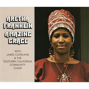 Aretha Franklin With James Cleveland & The Southern California Community Choir – Amazing Grace 2CD