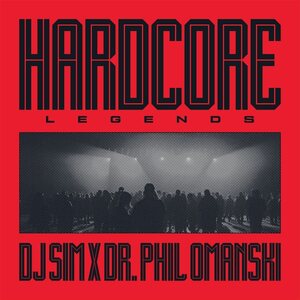 DJ Sim and Dr. Phil Omanski – Hardcore Legends LP Coloured Vinyl