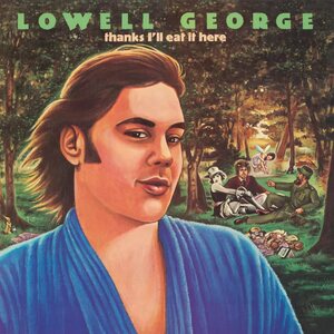 Lowell George - Thanks, I'll Eat It Here (Deluxe Edition) 2LP Coloured Vinyl