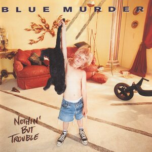 Blue Murder – Nothin' But Trouble CD