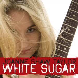 Joanne Shaw Taylor – White Sugar CD
