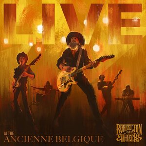 Robert Jon & The Wreck – Live At The Ancienne Belgique CD+DVD