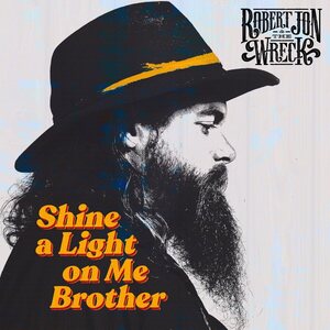 Robert Jon & The Wreck – Shine A Light On Me Brother LP Coloured Vinyl