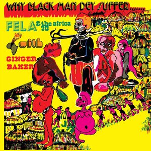 Fela And The Africa 70 With Ginger Baker – Why Black Man Dey Suffer....... LP Coloured Vinyl