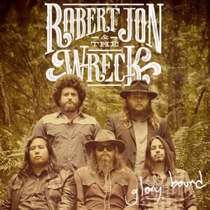 Robert Jon & The Wreck – Glory Bound LP