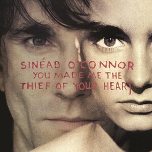 Sinead O'Connor – You Made Me The Thief Of Your Heart 12" Coloured Vinyl