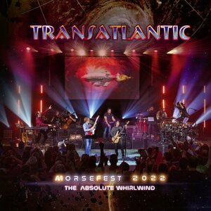 Transatlantic – Live at Morsefest 2022: The Absolute Whirlwind 5CD+2Blu-ray Box Set
