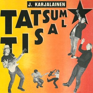 J. Karjalainen Ja Mustat Lasit ‎– Tatsum Tisal CD