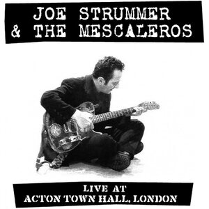Joe Strummer & The Mescaleros – Live at Acton Town Hall CD