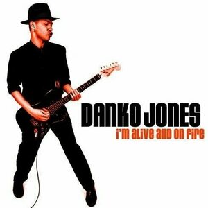 Danko Jones – I'm Alive And On Fire CD