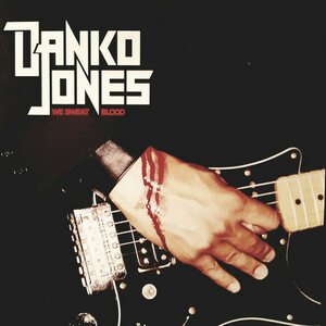 Danko Jones – We Sweat Blood CD