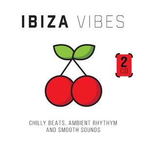 Various Artists – Ibiza Vibes - Chilly Beats, Ambient Rhythm And Smooth Sounds 2CD