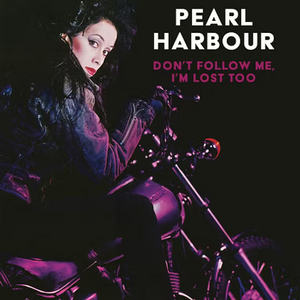 Pearl Harbour – Don't Follow Me, I'm Lost Too CD