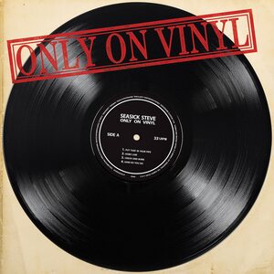 Seasick Steve – Only On Vinyl LP