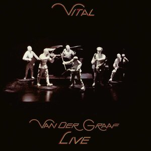 Van Der Graaf Generator – Vital - Van Der Graaf Live 2LP
