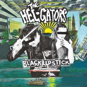 Hel-Gators – Black Lipstick CD