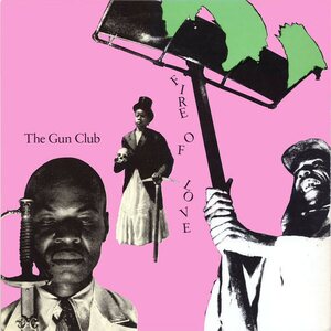 Gun Club – Fire Of Love 2CD Deluxe Edition