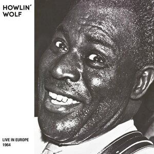 Howlin' Wolf – Live in Europe (Bremen, 1964) LP Coloured Vinyl