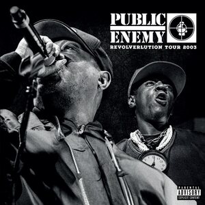 Public Enemy – Revolverlution Tour, 2003 2CD