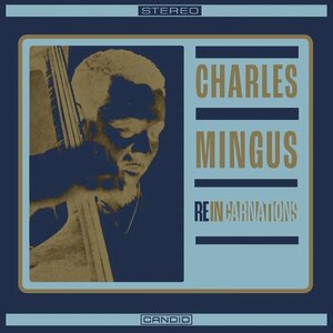 Charles Mingus – Reincarnations LP