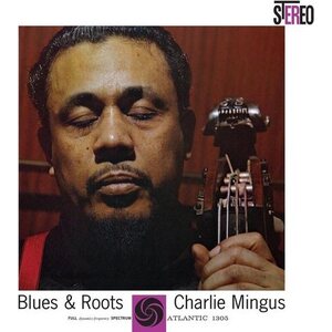 Charlie Mingus – Blues & Roots 2LP