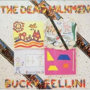 Dead Milkmen – Bucky Fellini LP Coloured Vinyl