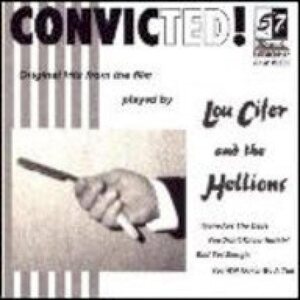 Lou Cifer And The Hellions – Convicted! 7"