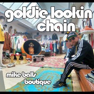 Goldie Lookin Chain – Mike Balls Boutique LP