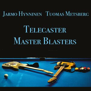 Jarmo Hynninen & Tuomas Metsberg – Telecaster Master Blasters CD