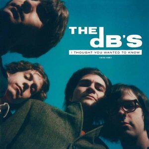 DB's – I Thought You Wanted To Know 1978-1981 CD
