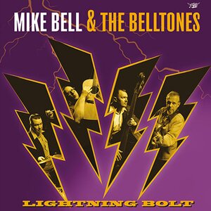 Mike Bell & The Belltones – Lightning Bolt CD
